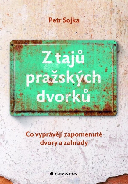 E-kniha Z tajů pražských dvorků - Petr Sojka