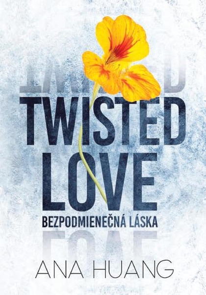 E-kniha Twisted Love: Bezpodmienečná láska - Ana Huang