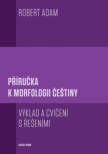 E-kniha Příručka k morfologii češtiny - Robert Adam