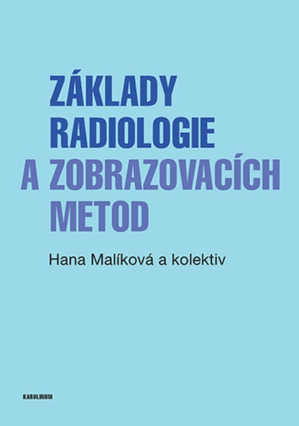 E-kniha Základy radiologie a zobrazovacích metod - Hana Malíková