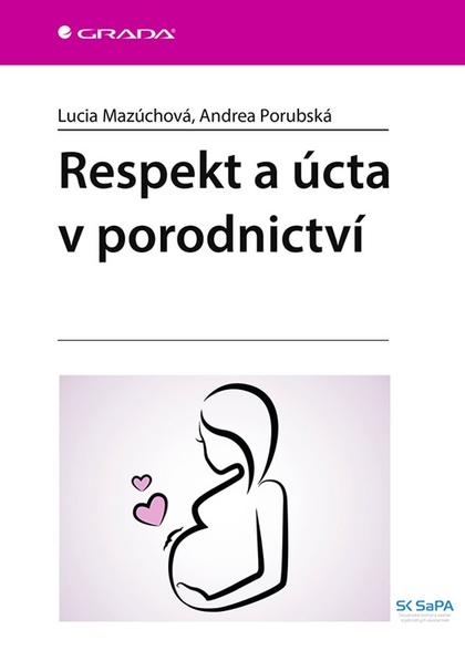 E-kniha Respekt a úcta v porodnictví - Lucia Mazúchová, Andrea Porubská