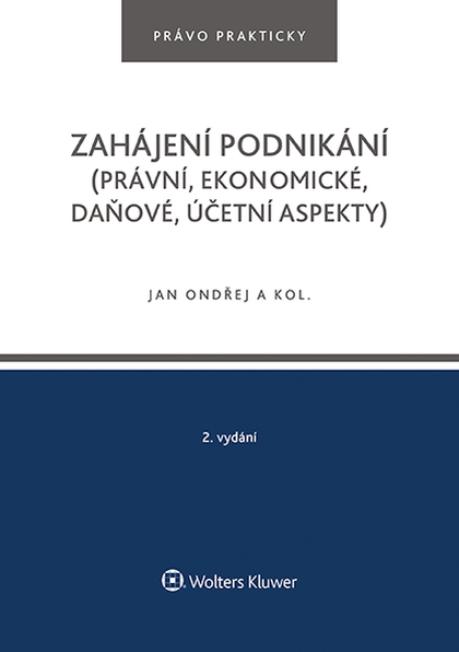 E-kniha Zahájení podnikání (právní, ekonomické, daňové, účetní aspekty), 2. vydání - autorů kolektiv