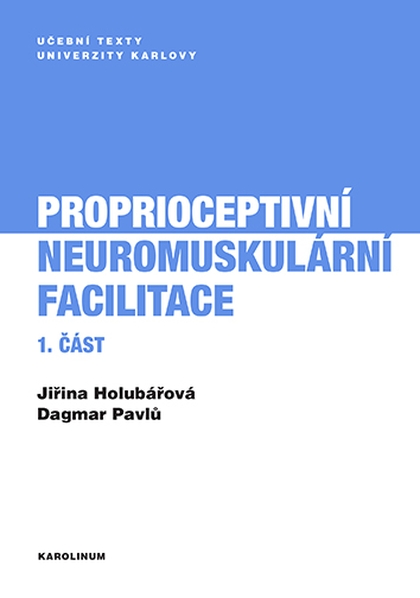 E-kniha Proprioceptivní neuromuskulární facilitace 1. část - Dagmar Pavlů, Jiřina Holubářová