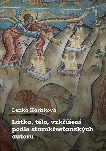 E-kniha Látka, tělo, vzkříšení podle starokřesťanských autorů - Lenka Karfíková