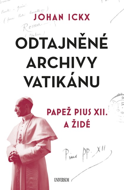 E-kniha Odtajněné archivy Vatikánu - Papež Pius XII. a Židé - Johan Ickx