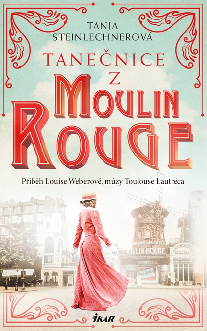 E-kniha Tanečnice z Moulin Rouge - Tanja Steinlechnerová