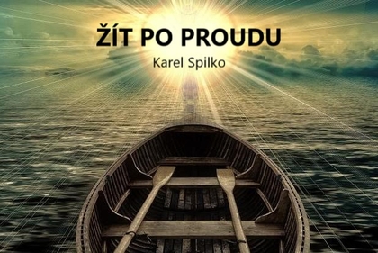 E-kniha Žít po proudu - Karel Spilko