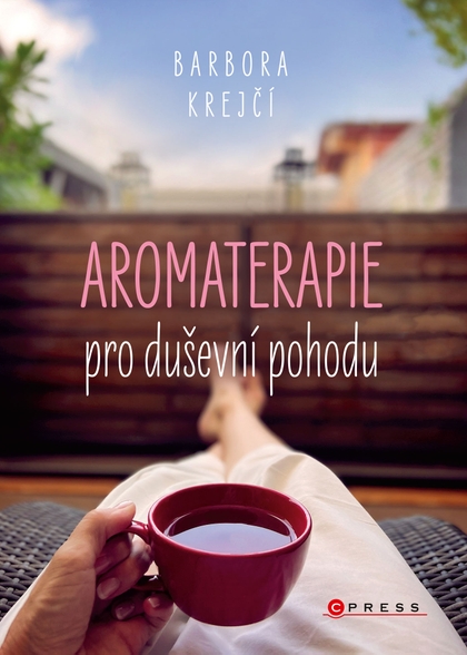 E-kniha Aromaterapie pro duševní pohodu - Barbora Krejčí