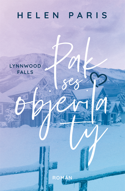 E-kniha Lynnwood Falls: Pak ses objevila ty - Helen Paris