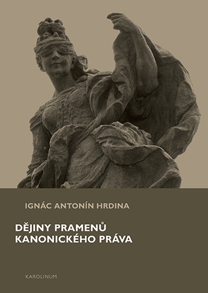 E-kniha Dějiny pramenů kanonického práva - Ignác Antonín Hrdina