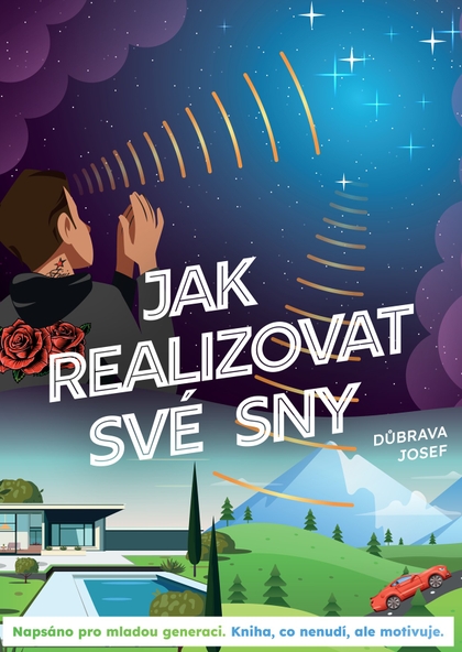E-kniha JAK REALIZOVAT SVÉ SNY: Napsáno pro mladou generaci - Josef Důbrava