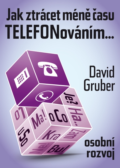 E-kniha Jak ztrácet méně času telefonováním - David Gruber
