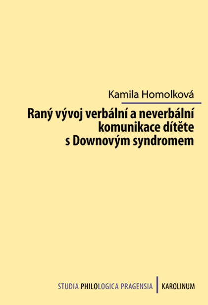 E-kniha Raný vývoj verbální a neverbální komunikace dítěte s Downovým syndromem - Kamila Homolková