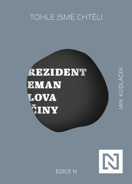 E-kniha Tohle jsme chtěli. Prezident Zeman: slova a činy - Jan Kudláček