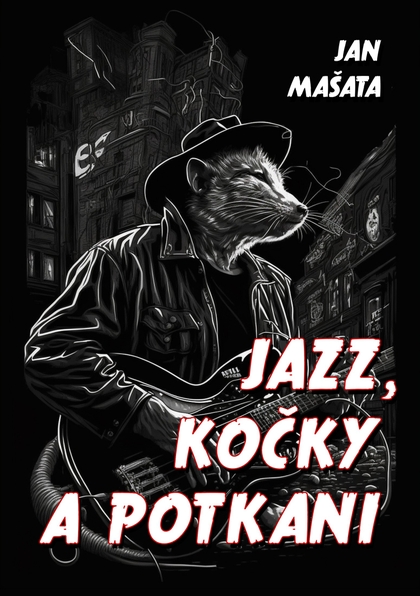 E-kniha Jazz, kočky a potkani - Jan Mašata