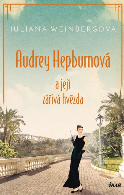 E-kniha Audrey Hepburnová a její zářivá hvězda - Juliana Weinberg