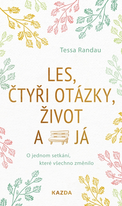 E-kniha Les, čtyři otázky, život a já - Tessa Randau