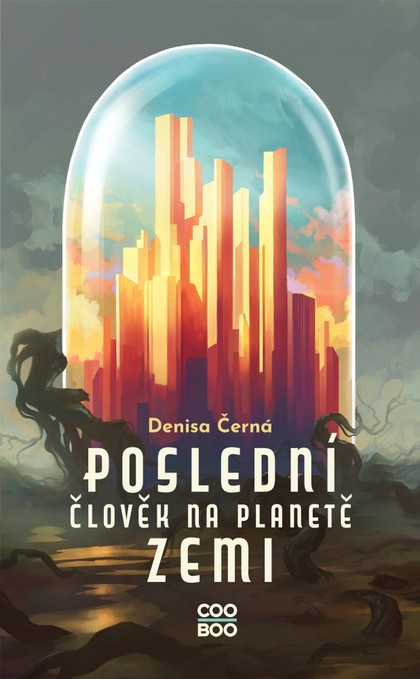 E-kniha Poslední člověk na planetě Zemi - Denisa Černá