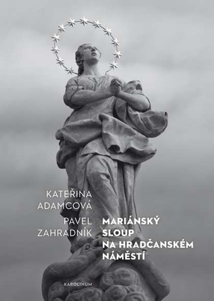 E-kniha Mariánský sloup na Hradčanském náměstí - Pavel Zahradník, Kateřina Adamcová
