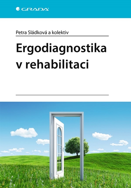 E-kniha Ergodiagnostika v rehabilitaci - kolektiv a, Petra Sládková