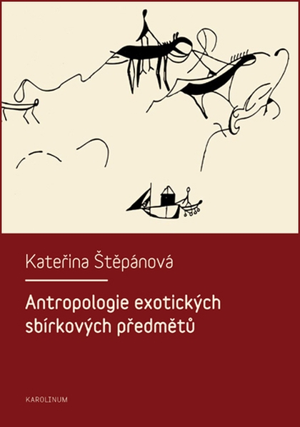E-kniha Antropologie exotických sbírkových předmětů - Kateřina Veleta Štěpánová