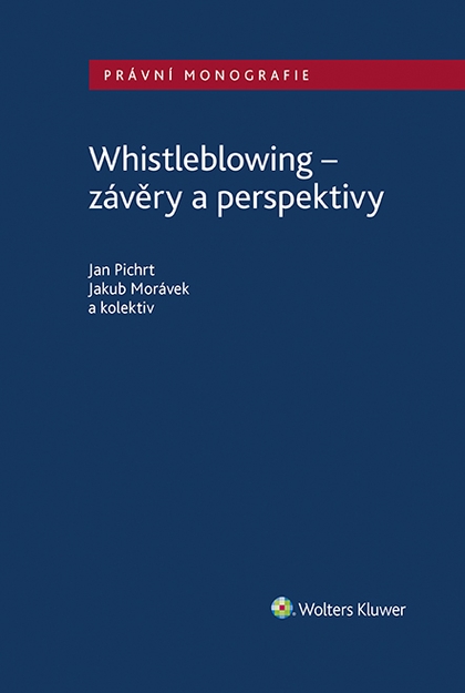 E-kniha Whistleblowing - závěry a perspektivy - autorů kolektiv, Jakub Morávek, Jan Pichrt
