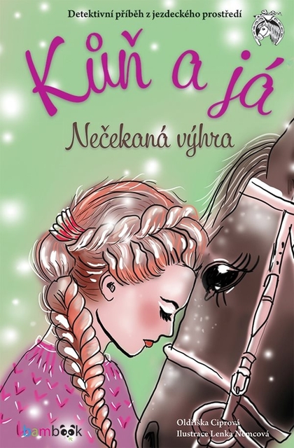 E-kniha Kůň a já - Nečekaná výhra - Oldřiška Ciprová, Lenka Němcová