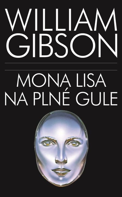 E-kniha Mona Lisa na plné gule - William Gibson