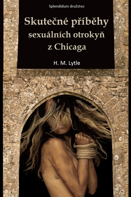 E-kniha Skutečné příběhy sexuálních otrokyň z Chicaga - H. M. Lytle