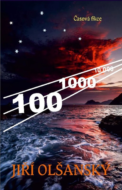 E-kniha 100 – 1000 – 10 000 - Jiří Olšanský