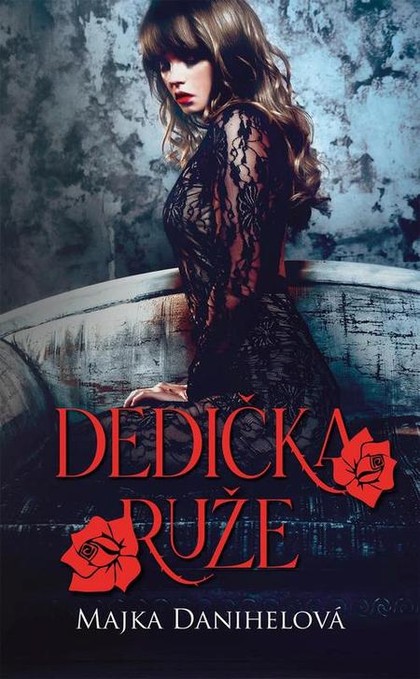 E-kniha Dedička ruže - Majka Danihelová