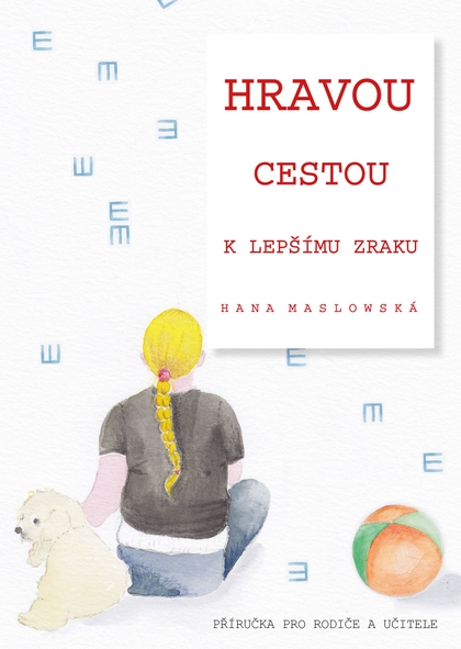E-kniha Hravou cestou k lepšímu zraku - Hana Maslowská