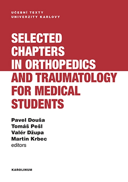 E-kniha Selected chapters in orthopedics and traumatology for medical students - Valér Džupa, Martin Krbec, Tomáš Pešl, Pavel Douša