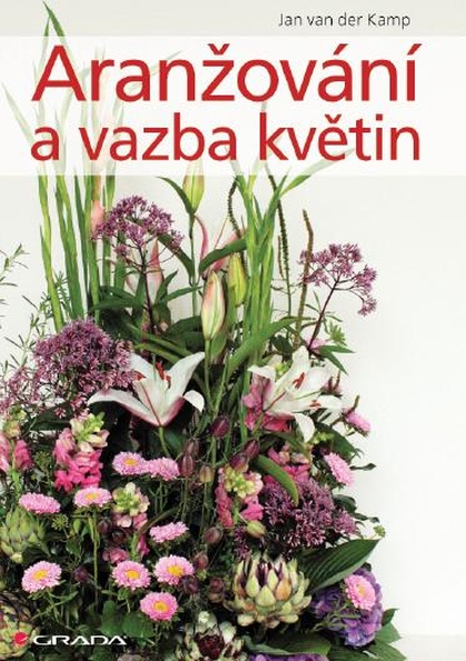 E-kniha Aranžování a vazba květin - Jan van der Kamp