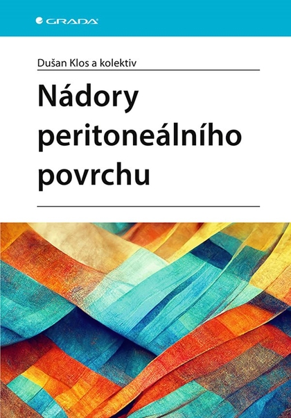 E-kniha Nádory peritoneálního povrchu - kolektiv a, Dušan Klos