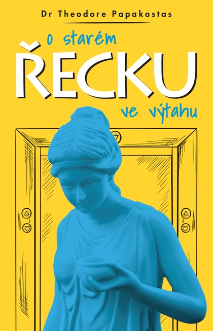 E-kniha O starém Řecku ve výtahu - Theodore Papakostas Dr