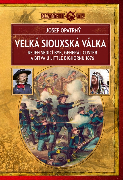 E-kniha Velká siouxská válka (2. vydání) - Prof. PhDr Josef Opatrný CSc.