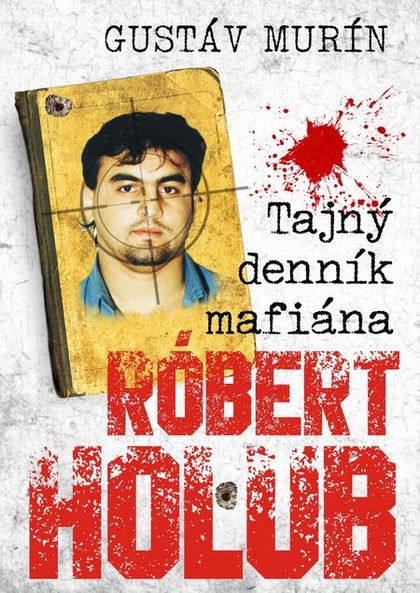 E-kniha Tajný denník mafiána - Róbert Holub - Gustáv Murín