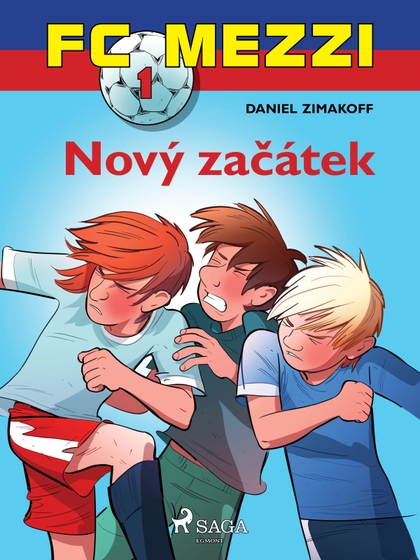 E-kniha FC Mezzi 1: Nový začátek - Daniel Zimakoff