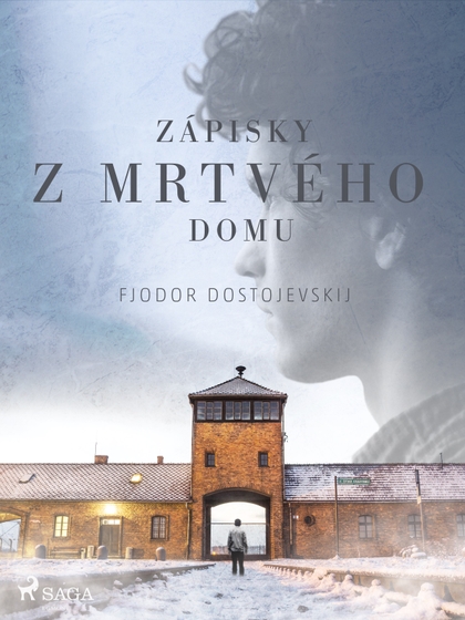 E-kniha Zápisky z mrtvého domu - Fyodor Dostoevsky