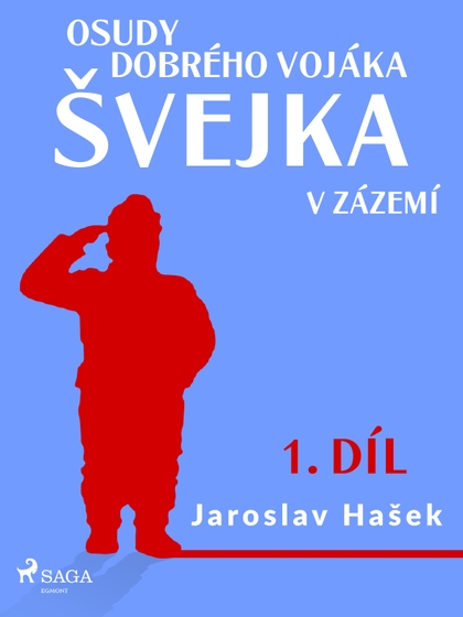 E-kniha Osudy dobrého vojáka Švejka – V zázemí (1. díl) - Jaroslav Hašek