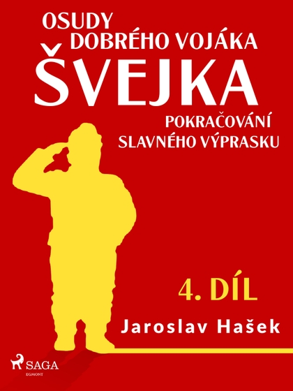 E-kniha Osudy dobrého vojáka Švejka – Pokračování slavného výprasku (4. díl) - Jaroslav Hašek