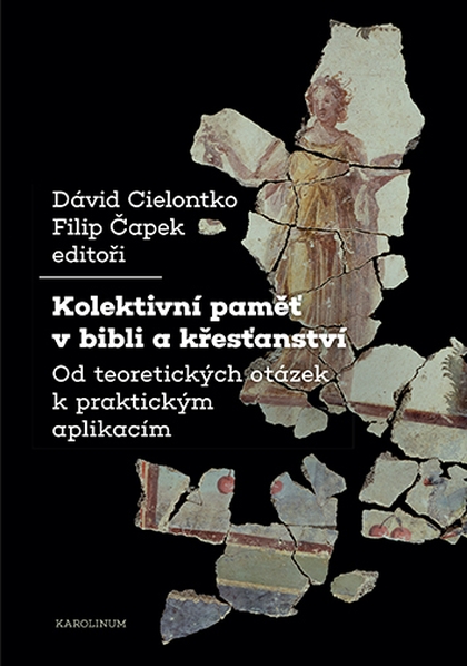 E-kniha Kolektivní paměť v bibli a křesťanství - Filip Čapek, Dávid Cielontko