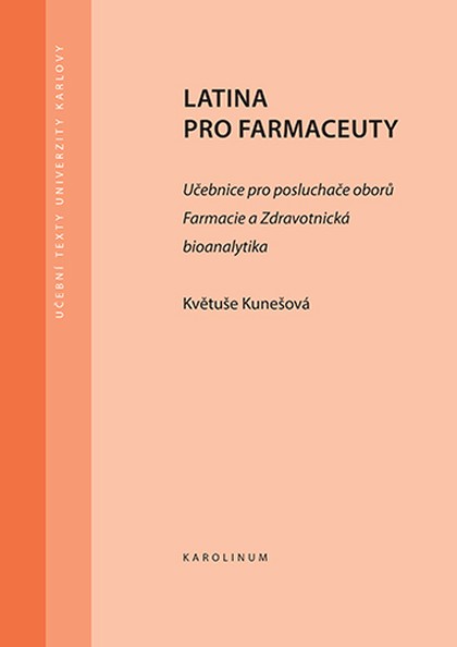 E-kniha Latina pro farmaceuty. Učebnice pro posluchače oborů Farmacie a Zdravotnická bioanalytika - Květuše Kunešová