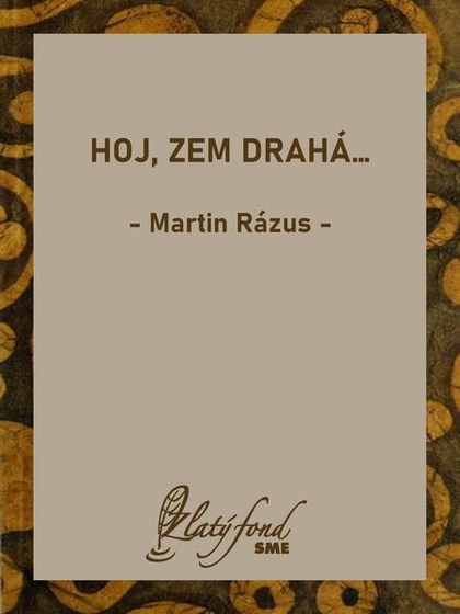 E-kniha Hoj, zem drahá… - Martin Rázus