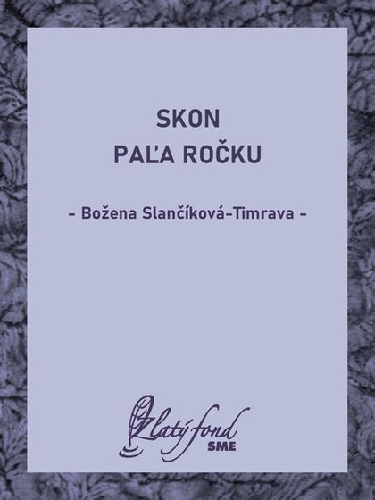 E-kniha Skon Paľa Ročku - Božena Slančíková-Timrava