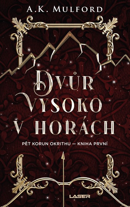 E-kniha Pět korun Okrithu 1: Dvůr vysoko v horách - A. K. Mulford