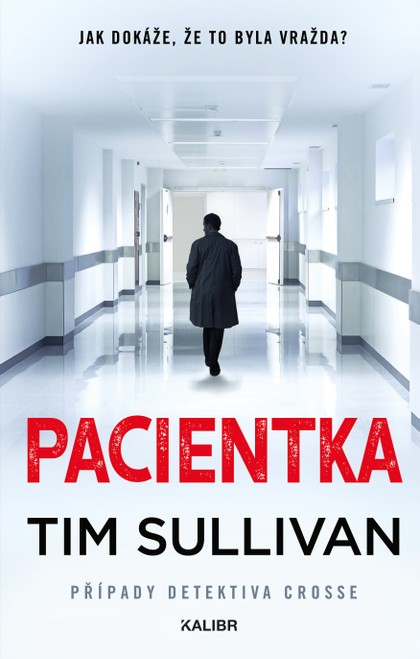 E-kniha Detektiv Cross 3: Pacientka - Tim Sullivan