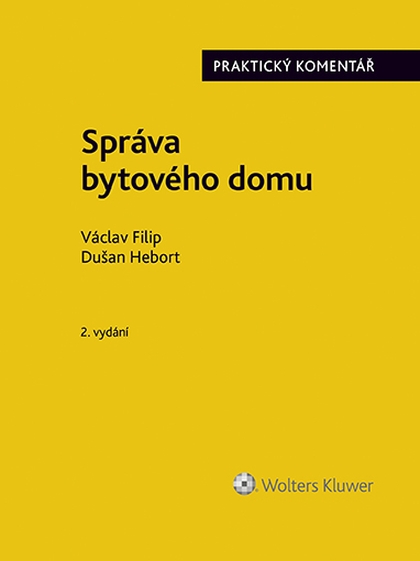 E-kniha Správa bytového domu. Praktický komentář. 2. vydání - Václav Filip, Dušan Hebort