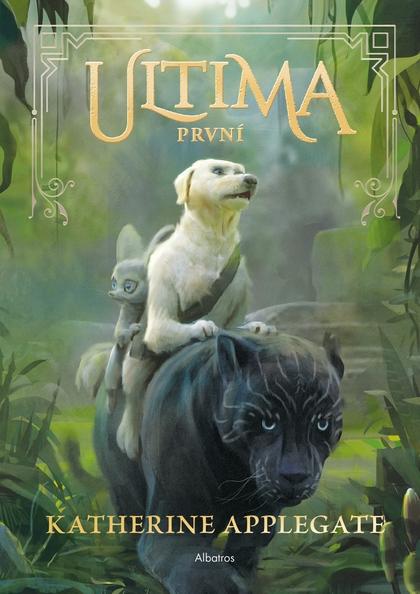 E-kniha Ultima (2): První - Katherine Applegateová
